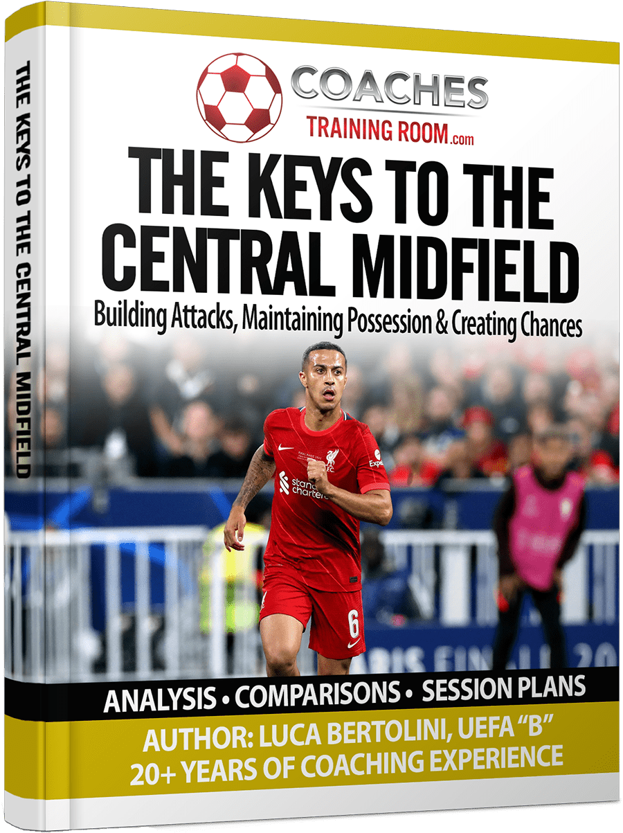 The Keys To The Central Midfield Three - Building Attacks Maintaining Possession and Creating Chances - By Luca Bertolini - Coaches Training Room Ebook